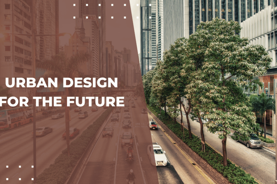 Building Tomorrow: Urban Design for the Future