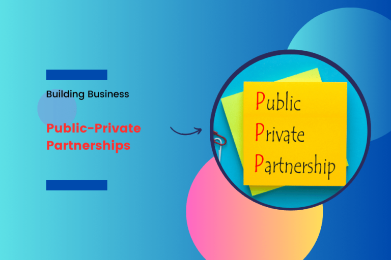 Building Business Public-Private Partnerships for Development Success