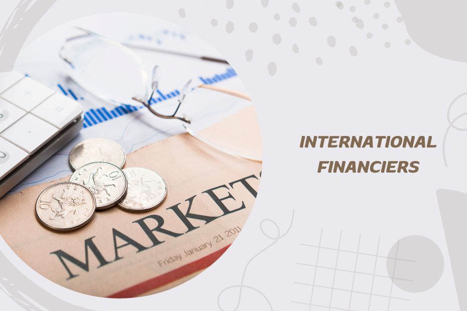 The Influence of International Financiers on Global Economic Trends